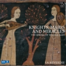 Knights, Maids and Miracles: The Spring of Middle Ages - CD