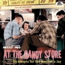 Meet me at the candy store: 31 sweets for the dentist's joy - CD
