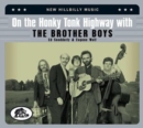 On the Honky Tonk Highway With the Brother Boys - CD