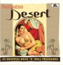 Destination Desert: 32 Oriental Rock 'N' Roll Treasures - CD
