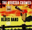 The Rooster Crowed - Vinyl