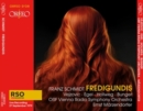 Franz Schmidt: Fredigundis - CD