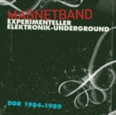 Magnetband: Experimenteller Elektronik-Underground, DDR 1984-1989 - CD