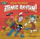 Keb Darge Presents Atomic Rhythm! - CD
