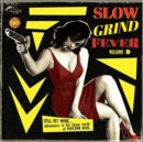 Slow Grind Fever: Still Yet More... Adventures in the Sleazy World of Popcorn Noir - Vinyl