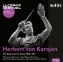 Herbert Von Karajan: The Early Lucerne Years, 1952-1957 - CD