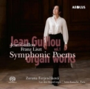 Jean Guillou/Franz Liszt: Complete Organ Works: Symphonic Poems By Jean Guillou and Franz Liszt - CD