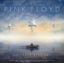 Goodbye Blue Sky - The Everlasting Songs: An All Star Tribute to Pink Floyd - CD