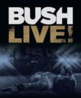Bush: Live! - Blu-ray