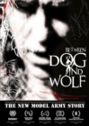 New Model Army: Between Dog and Wolf - DVD