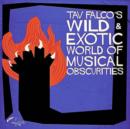 Tav Falco's Wild & Exotic World of Musical Obscurities - Vinyl