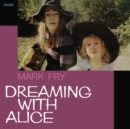 Dreaming With Alice - Vinyl