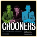 Crooners: Crosby, Cole, Sinatra - CD