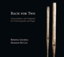 Bach for Two: Transcriptions and Originals for Viola Da Gamba and Organ - CD