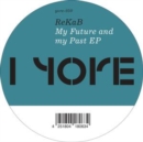 My Future and My Past EP - Vinyl