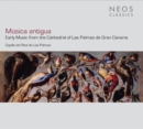 Música Antigua: Early Music from the Cathedral of Las Palmas De Gran Canaria - CD