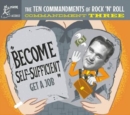 The Ten Commandments of Rock 'N' Roll: Commandment Three: Become Self-sufficient: Get a Job - CD