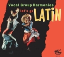 Let's Go Latin - Vocal Group Harmonies - CD