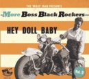 The 'Mojo' Man Presents: More Boss Black Rockers: Hey Doll Baby - CD