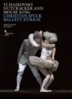 The Nutcracker and the Mouse King: Ballett Zürich - DVD