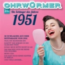 Ohrwürmer - Die Schlager Des Jahres 1951 - CD