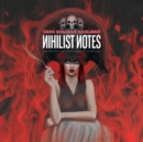 Nihilist Notes [and the Perpetual Quest 4 Meaning in Nothing] - Vinyl