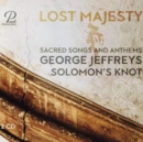George Jeffreys: Lost Majesty: Sacred Songs and Anthems - CD
