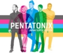 Pentatonix: Japan Super Edition - CD
