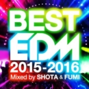Best EDM 2015-2016: Mixed By Shota & Fumi - CD