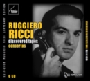 Ruggiero Ricci: Discovered Tapes - Concertos - CD