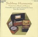 Sublime Harmonie: Victorian Musical Boxes - CD