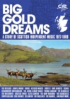Big Gold Dreams: A Story of Scottish Independent Music 1977-1989 (Deluxe Edition) - CD