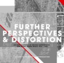 Further Perspectives & Distortion: An Encyclopedia of British Experimental & Avante-garde Music... - CD