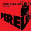 By Order of Mayor Pawlicki: Live in Jarocin (Extra tracks Edition) - CD