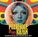 Peephole in My Brain: The British Progressive Pop Sounds of 1971 - CD