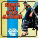 Riding the Rock Machine: British Seventies Classic Rock - CD