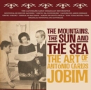The Mountains, the Sun and the Sea: The Art of Antonio Carlos Jobim - CD