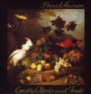 Exotic Birds and Fruit (Extended Edition) - CD