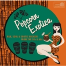Popcorn Exotica: R&B, Soul & Exotica Rockers from the 50s & 60s - CD