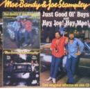 Just Good Ol Boys/Hey Joe! Hey Moe! - CD