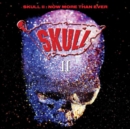 Skull II: Now More Than Ever (Expanded Edition) - CD