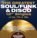 The Greatest Soul/funk & Disco 12" Singles of the '70s & '80s - CD