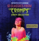 61 Classics from the Cramps' Crazy Collection: Deeper Into the World of Incredibly Strange Music - CD