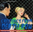 Greetings from Death Row: Weird and Wonderful Songs from the Vault of Lux and Ivy - CD