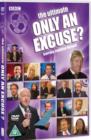 Only an Excuse?: The Ultimate Collection - DVD