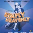 Simply Heavenly (Original London Cast) - CD