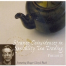 Strange Coincidences in Speciality Tea Trading Volume Ii - CD