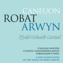 Caneuon Robat Arwyn: Ffydd Gobaith Cariad - CD