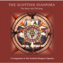 The Scottish Diaspora: The Music and the Song - CD