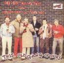 This Old Gang Of Ours - CD